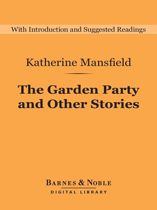 Title details for The Garden Party and Other Stories by Katherine Mansfield - Available
